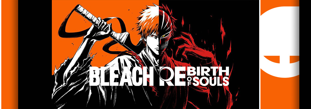 BLEACH Rebirth of Souls | PC - Steam | Game Keys