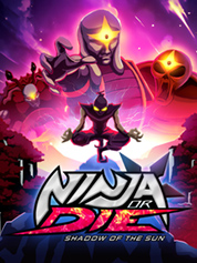

Ninja or Die: Shadow of the Sun