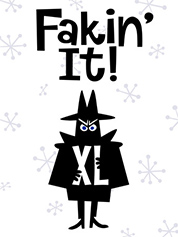 Fakin' It XL