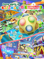 Once Upon a Katamari - Rolling Live Highlights Edition