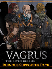 

Vagrus - The Riven Realms Ruinous Supporter Pack