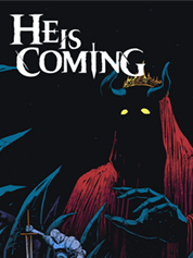 

He is Coming