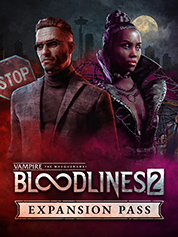 

Vampire: The Masquerade® - Bloodlines™ 2 - Expansion Pass