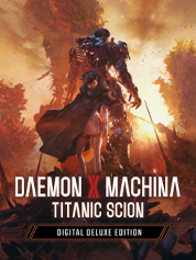 

Daemon X Machina: Titanic Scion Digital Deluxe Edition